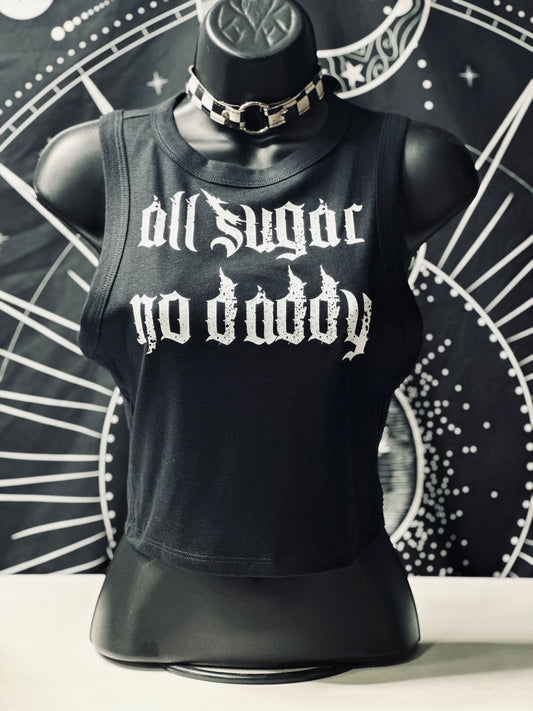 All Sugar No Daddy {Crop Top}